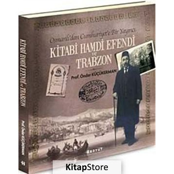 Kitabi Hamdi Efendi ve Trabzon - Önder Küçükerman