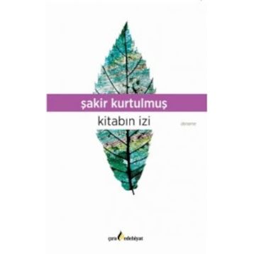 Kitabın İzi - Şakir Kurtulmuş