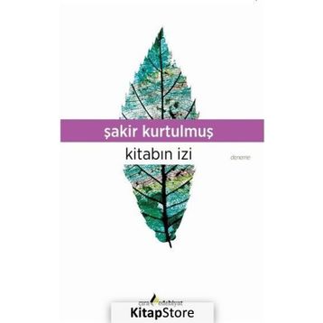 Kitabın İzi - Şakir Kurtulmuş