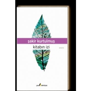 Kitabın İzi - Şakir Kurtulmuş