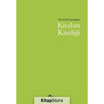 Kitabın Kimliği - Mustafa Aydoğan
