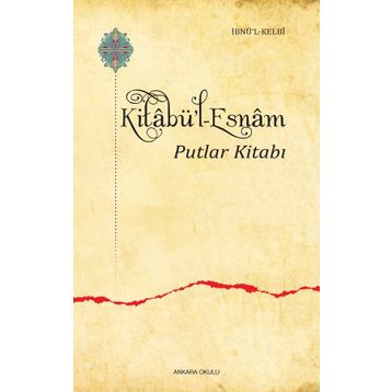 Kitabü’l Esnam - İbnü’l Kelbi