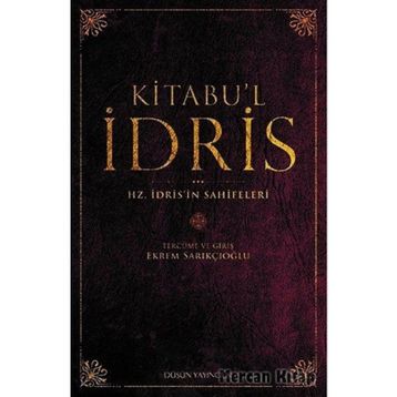 Kitabu'l İdris - Ekrem Sarıkçıoğlu