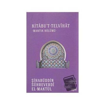 Kitabu't Telvihat - Şihabüddin Sühreverdi