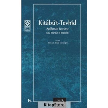 Kitabü’t- Tevhid Açıklamalı Tercüme - Ebu Mansur el-Matüridi