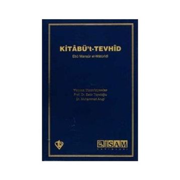 Kitabü’t- Tevhid Açıklamalı Tercüme - Ebu Mansur el-Matüridi