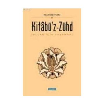 KİTABÜ'Z ZÜHD - İMAM BEYHAKÎ
