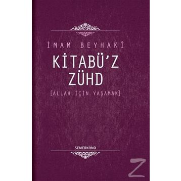 KİTABÜ'Z ZÜHD - İMAM BEYHAKÎ