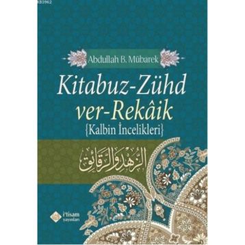 Kitabuz - Zühd ver - Rekaik - Abdullah bin Mübarek