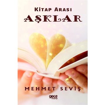 Kitap Arası Aşklar - Mehmet Seviş