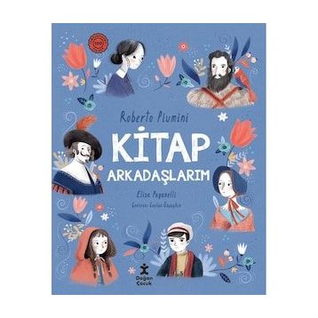 Kitap Arkadaşlarım - Roberto Piumini