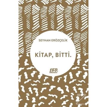 Kitap - Bitti. - Seyhan Erözçelik