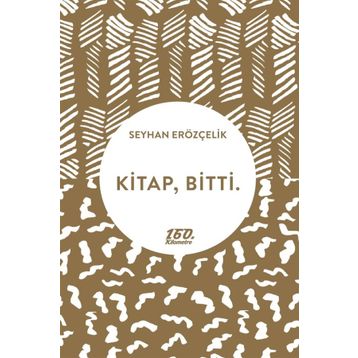 Kitap - Bitti. - Seyhan Erözçelik
