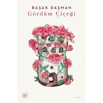 Kitap İthaki Yayınları Gördüm Çiçeği