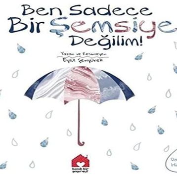 Kitap Küçük Bir Yayınevi Ben Sadece Bir Şemsiye Değilim!