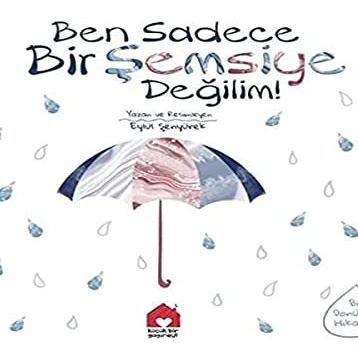 Kitap Küçük Bir Yayınevi Ben Sadece Bir Şemsiye Değilim!