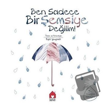 Kitap Küçük Bir Yayınevi Ben Sadece Bir Şemsiye Değilim!