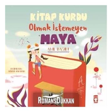 Kitap Kurdu Olmak İstemeyen Maya Anıl Basılı