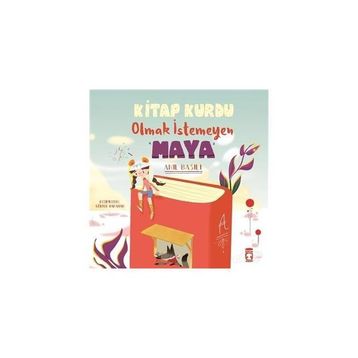 Kitap Kurdu Olmak İstemeyen Maya Anıl Basılı