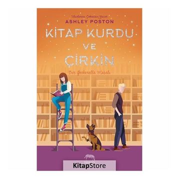 Kitap Kurdu ve Çirkin-Ashley Poston