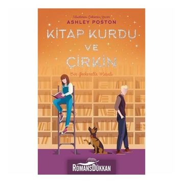 Kitap Kurdu ve Çirkin-Ashley Poston