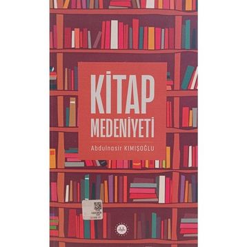 Kitap Medeniyeti Abdulnasir Kımışoğlu