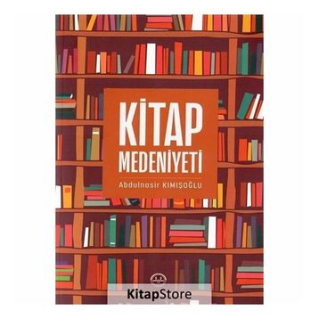 Kitap Medeniyeti - Abdülsanir Kımışoğlu