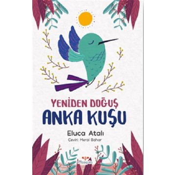 Kitap Mosquito Yayınları Yeniden Doğuş Anka Kuşu