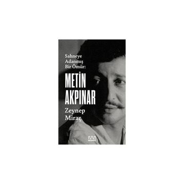 Kitap Mundi Metin Akpınar: Sahneye Adanmış Bir Ömür