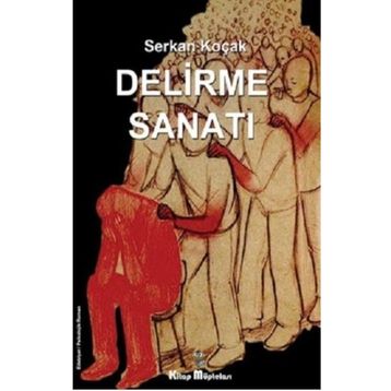 Kitap Müptelası Yayınları Delirme Sanatı