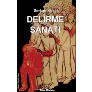 Kitap Müptelası Yayınları Delirme Sanatı