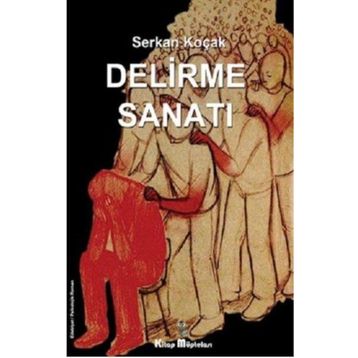 Kitap Müptelası Yayınları Delirme Sanatı