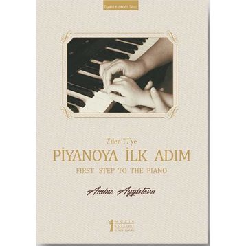 Kitap Müzik Eğitimi Yayınları 7’den 77’ye Piyanoya İlk Adım