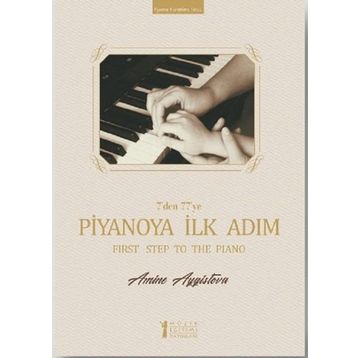 Kitap Müzik Eğitimi Yayınları 7’den 77’ye Piyanoya İlk Adım
