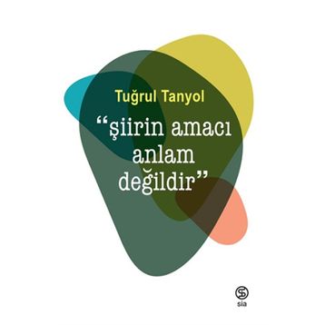 Kitap Sia Kitap Şiirin Amacı Anlam Değildir