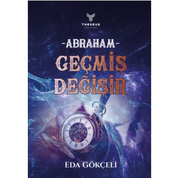 Kitap Theseus Yayınevi Abraham - Geçmiş Değişir