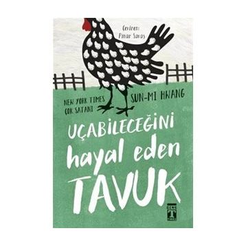 Kitap Timaş Yayınları - Uçabileceğini Hayal Eden Tavuk