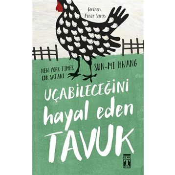 Kitap Timaş Yayınları - Uçabileceğini Hayal Eden Tavuk