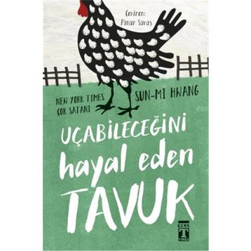 Kitap Timaş Yayınları - Uçabileceğini Hayal Eden Tavuk