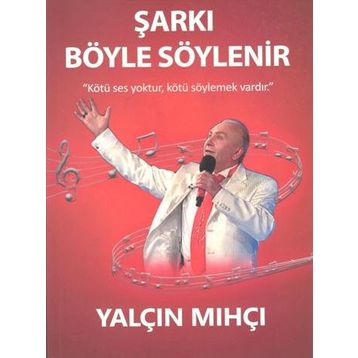 Kitap Yalçın Mıhçı Şarkı Böyle Söylenir