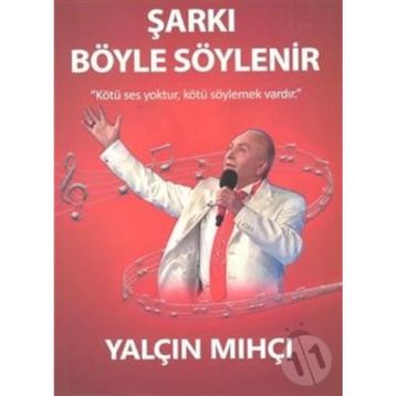 Kitap Yalçın Mıhçı Şarkı Böyle Söylenir
