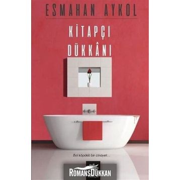 KİTAPÇI DÜKKANI - ESMAHAN AYKOL