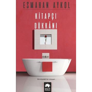 KİTAPÇI DÜKKANI - ESMAHAN AYKOL