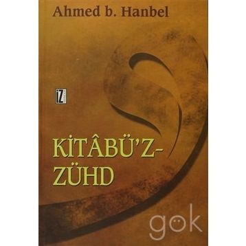 KİTÂBÜ'Z-ZÜHD - İMAM AHMET BIN HANBEL