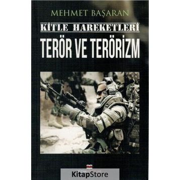 Kitle Hareketleri Terör ve Terörizm - Mehmet Başaran
