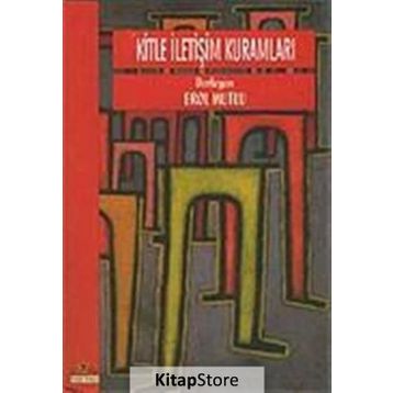 KITLE İLETİŞİM KURAMLARI - EROL MUTLU