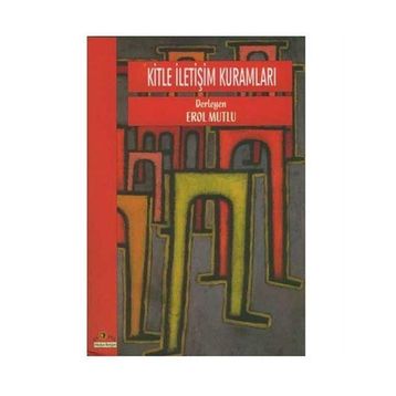 KITLE İLETİŞİM KURAMLARI - EROL MUTLU