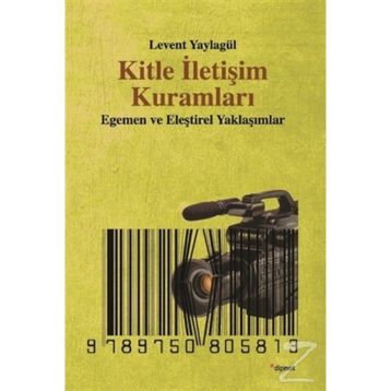 KITLE İLETİŞİM KURAMLARI - LEVENT YAYLAGÜL