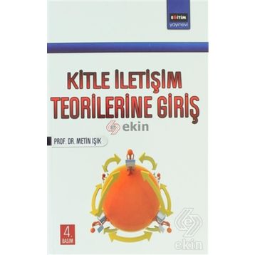 KITLE İLETİŞİM TEORILERINE GİRİŞ - METIN IŞIK