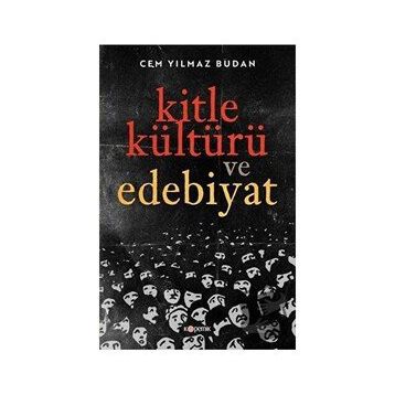 Kitle Kültürü ve Edebiyat - Cem Yılmaz Budan